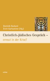 Christlich-jüdisches Gespräch - erneut in der Krise?