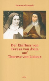 Der Einfluss von Teresa von Avila auf Therese von Lisieux