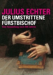 Julius Echter - Der umstrittene Fürstbischof - Cover
