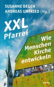XXL-Pfarrei - Wie Menschen Kirche entwickeln - Cover