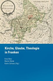 Kirche, Glaube, Theologie in Franken - Cover