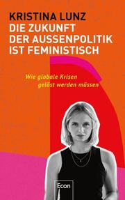 Die Zukunft der Außenpolitik ist feministisch - Cover