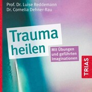 Trauma heilen (Hörbuch)
