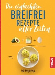 Die einfachsten Breifrei-Rezepte aller Zeiten - Cover
