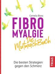 Fibromyalgie - Das Mutmach-Buch - Cover