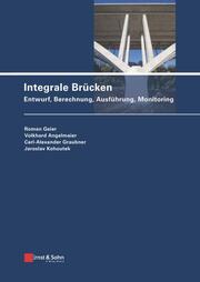 Integrale Brücken - Entwurf, Berechnung, Ausführung, Monitoring