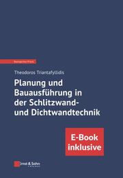 Planung und Bauausführung in der Schlitzwand- und Dichtwandtechnik