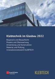 Klebtechnik im Glasbau 2022