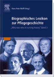 Biographisches Lexikon zur Pflegegeschichte 3
