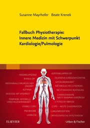 Fallbuch Physiotherapie: Innere Medizin mit Schwerpunkt Kardiologie/ Pulmologie