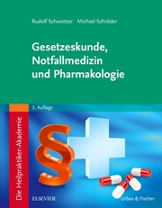 Die Heilpraktiker-Akademie - Gesetzeskunde, Notfallmedizin und Pharmakologie
