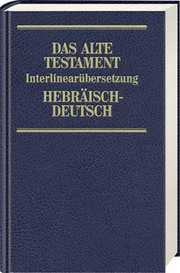 Das Alte Testament. Interlinearübersetzung Hebräisch-Deutsch - Cover