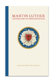 Martin Luther - Reformator und Bibelübersetzer - Cover