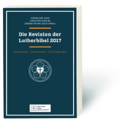 Die Revision der Lutherbibel 2017
