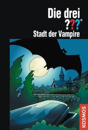 Die drei Fragezeichen: Stadt der Vampire