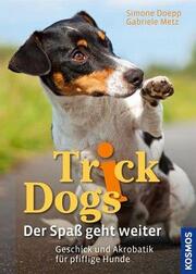 Trick Dogs - Der Spaß geht weiter