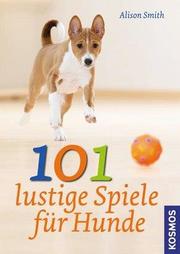 101 lustige Spiele für Hunde - Cover