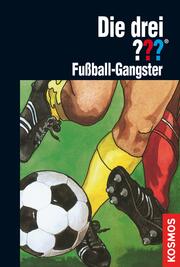 Die drei ???, Fußball-Gangster (drei Fragezeichen) - Cover
