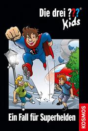 Die drei ??? Kids, 45, Ein Fall für Superhelden (drei Fragezeichen Kids) - Cover