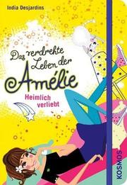 Das verdrehte Leben der Amélie - Heimlich verliebt