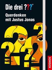 Die drei Fragezeichen - Querdenken mit Justus Jonas - Cover