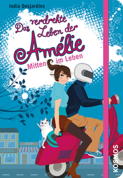 Das verdrehte Leben der Amélie - Mitten im Leben - Cover