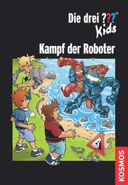 Die drei ??? Kids, Kampf der Roboter (drei Fragezeichen Kids) - Cover