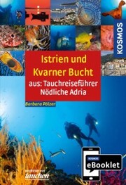 KOSMOS eBooklet: Tauchreiseführer Istrien und Kvarner Bucht