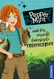 Pepper Mint und das verrückt fantastische Forscherbuch - Cover