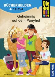 Die drei !!!, Bücherhelden 2. Klasse, Geheimnis auf dem Ponyhof (drei Ausrufezeichen)