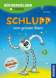 Schlupp, Bücherhelden 1. Klasse, Schlupp vom Grünen Stern - Cover