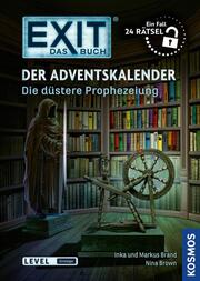 EXIT - Das Buch: Der Adventskalender. Die düstere Prophezeiung