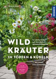 Wildkräuter in Töpfen & Kübeln - Cover