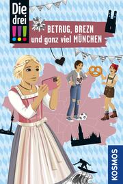 Die drei !!!, Betrug, Brezn und ganz viel München (drei Ausrufezeichen) - Cover