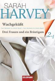 Wachgeküßt/Drei Frauen und ein Bräutigam - Cover