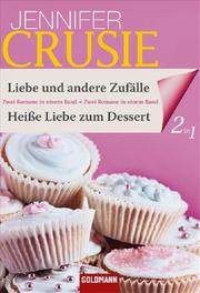 Liebe und andere Zufälle/Heiße Liebe zum Dessert - Cover