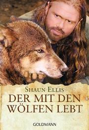 Shaun Ellis - Der mit den Wölfen lebt