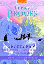 Die Schatten/Die Elfenkönigin/Die Verfolgten von Shannara