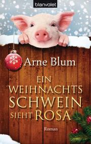 Ein Weihnachtsschwein sieht rosa - Cover