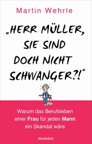 'Herr Müller, Sie sind doch nicht schwanger?!' - Cover