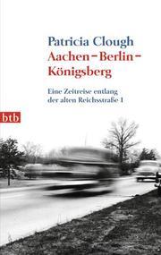 Aachen, Berlin, Königsberg - Cover