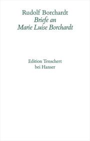 Briefe an Marie Luise Borchardt (Drei Bände komplett)