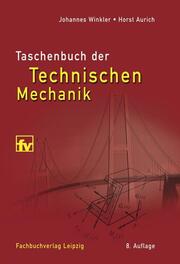 Taschenbuch der Technischen Mechanik