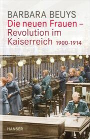 Die neuen Frauen - Revolution im Kaiserreich - Cover