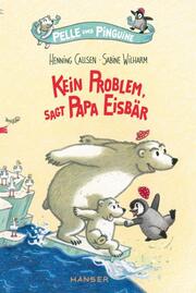 Pelle und Pinguine - Kein Problem, sagt Papa Eisbär - Cover