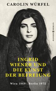 Ingrid Wiener und die Kunst der Befreiung - Cover