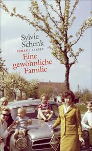 Eine gewöhnliche Familie von Sylvie Schenk (gebundenes Buch)
