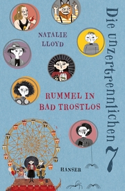 Die unzertrennlichen Sieben - Rummel in Bad Trostlos von Natalie Lloyd (E-Book, EPUB)