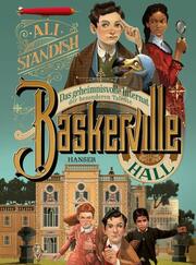 Baskerville Hall - Das geheimnisvolle Internat der besonderen Talente