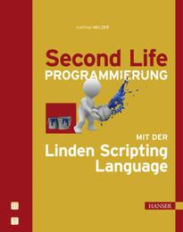 Second Life-Programmierung mit der Linden Scripting Language - Cover
